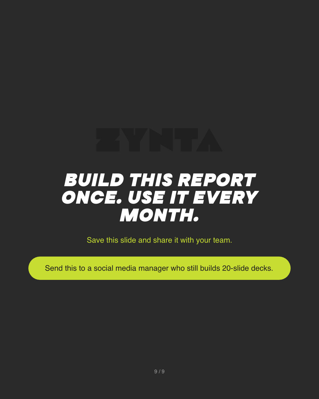 Slide 9 — Client report in 10 minutes flat
