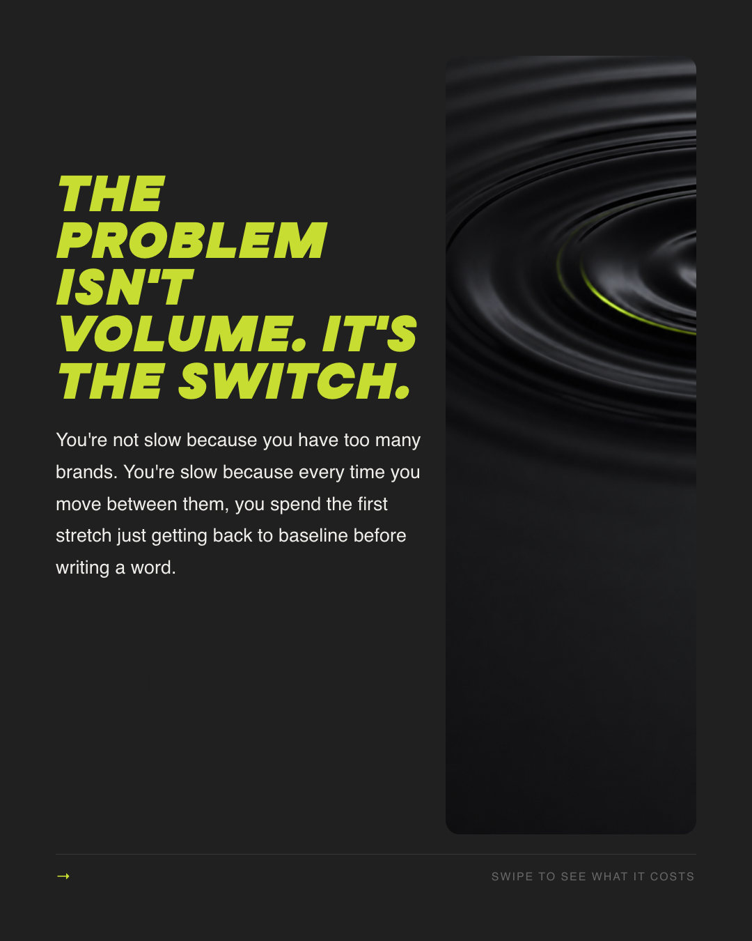 Context switch is what slows multi-brand ops